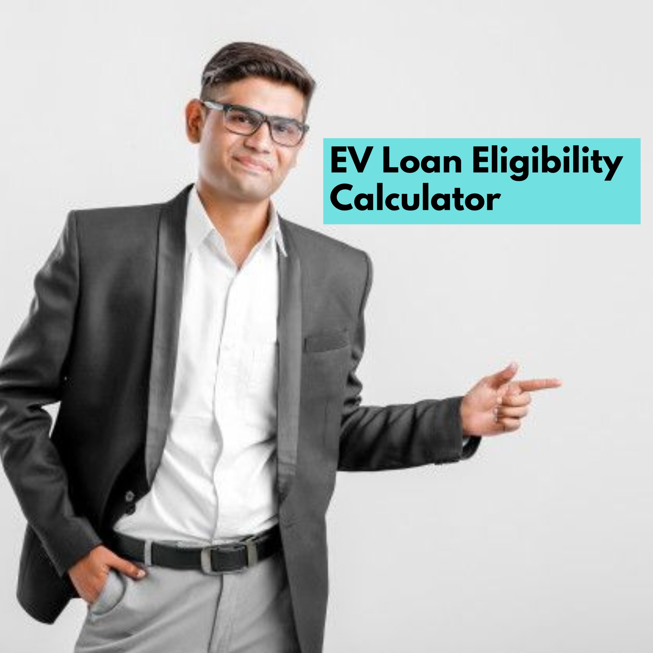 EV Loan Eligibility Calculator