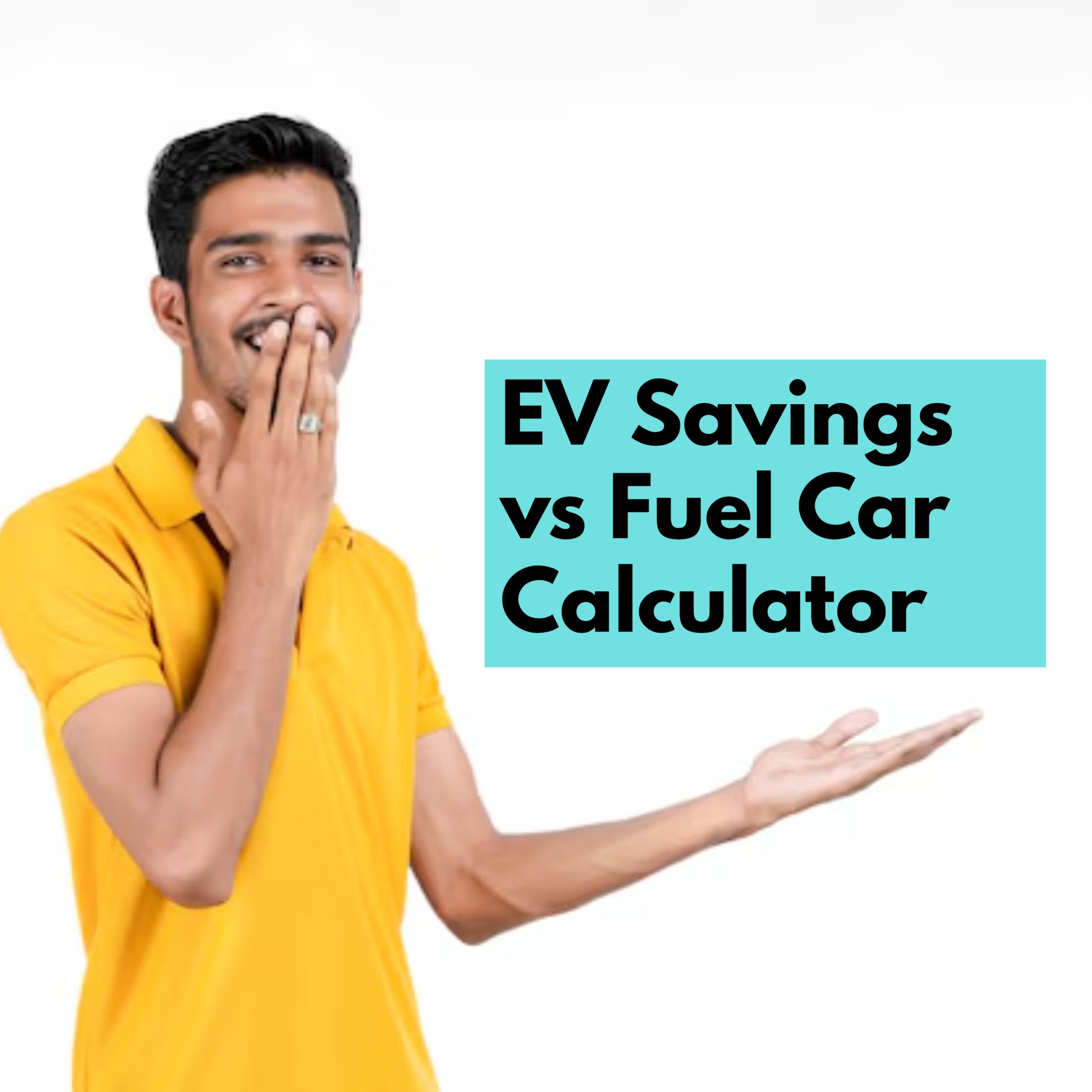 EV Savings vs Fuel Car Calculator
